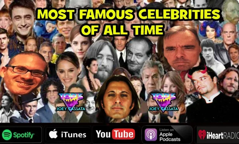 The Most Famous Celebrities of All Time