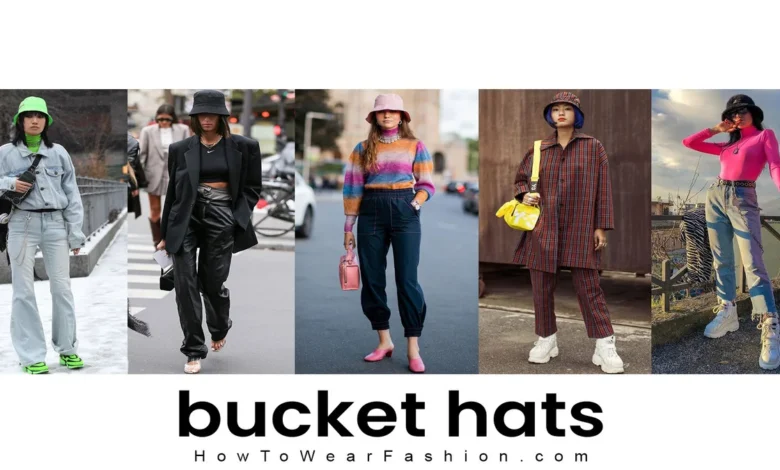 Bucket Hats Style